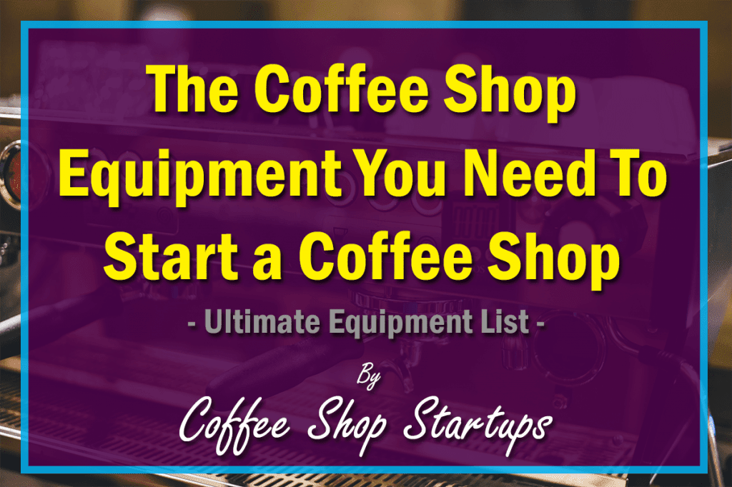 coffee shop equipment list