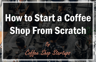 Start a Coffee Shop From Scratch