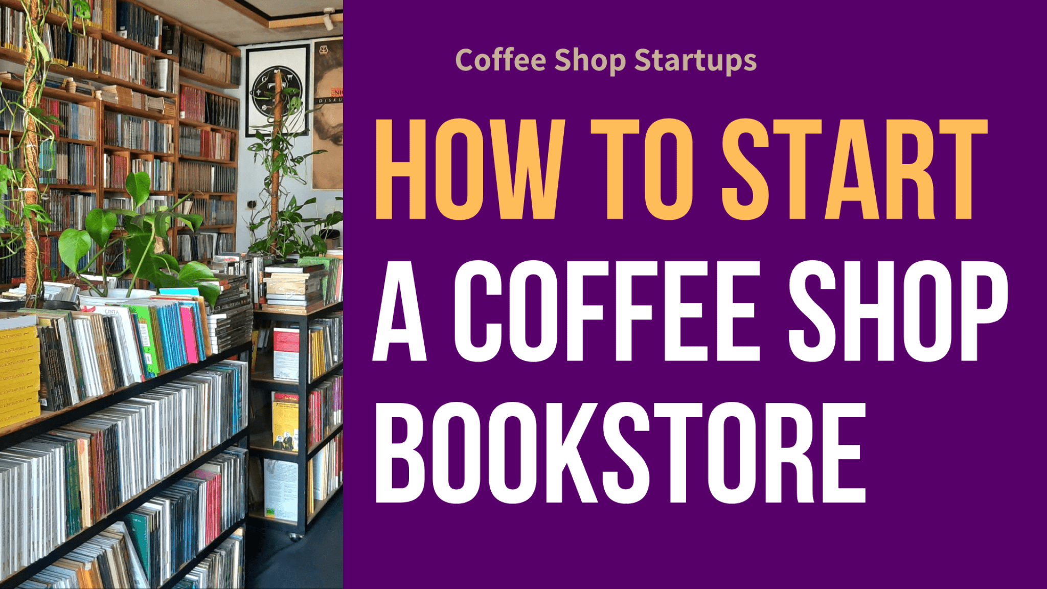 How To Start a Coffee Shop Bookstore Coffee Shop Startups