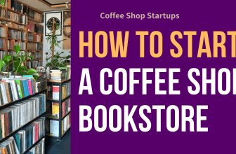 How to Start a Coffee Shop Bookstore