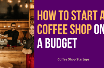 How to Start a Coffee Shop on a Budget