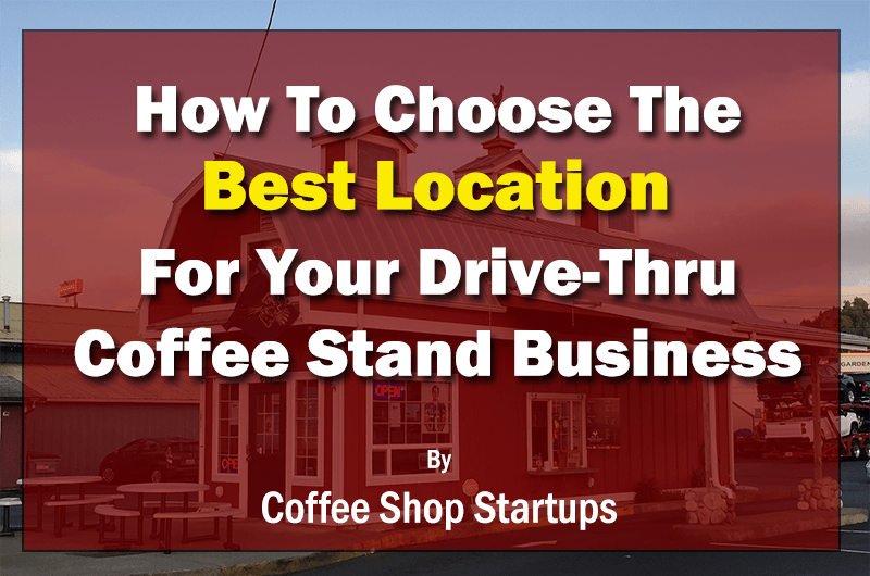 How To Choose The Best Location For Your Coffee Stand Business