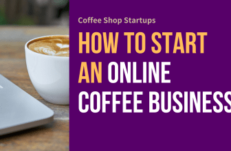 How to Start an Online Coffee Business