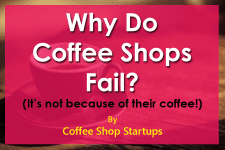 Why Do Coffee Shops Fail? - Coffee Shop Startups