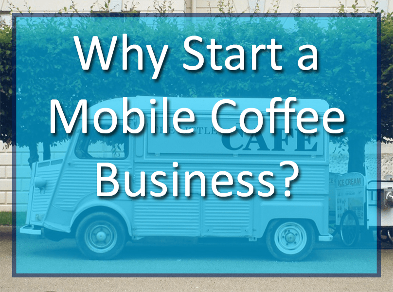 start a mobile coffee