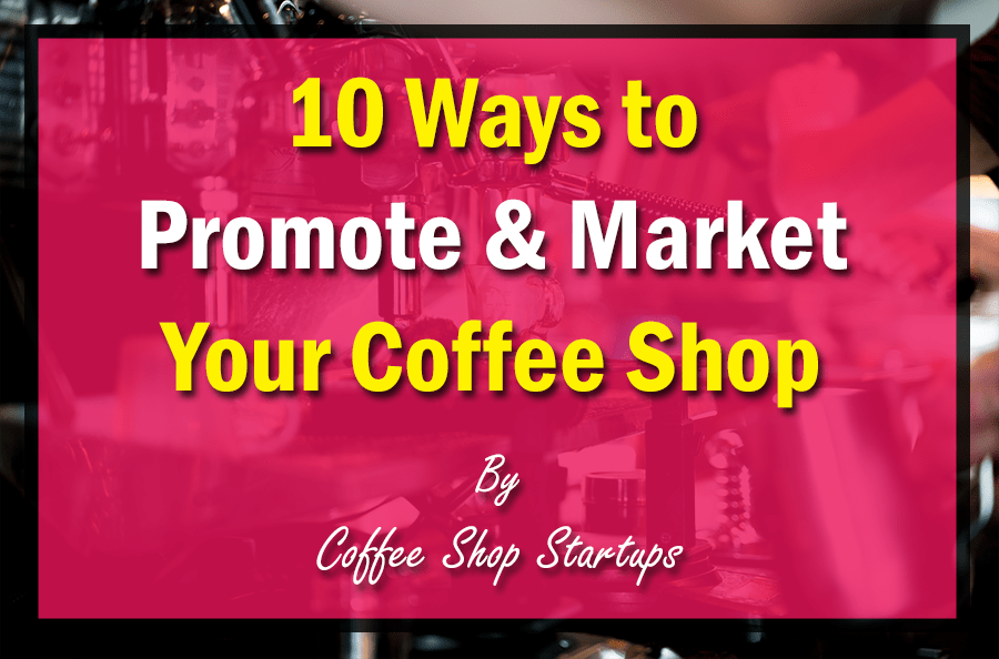 promote your coffee shop