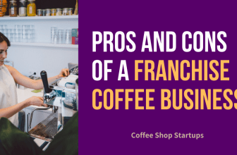 Pros and Cons of a Coffee Shop Franchise
