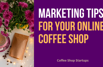 Marketing Your Online Coffee Shop