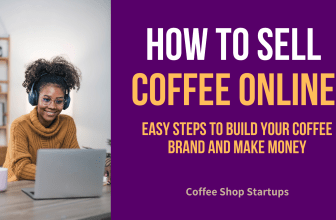 How to Sell Coffee Online