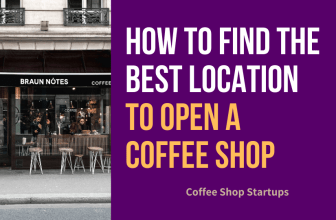 How to Find the Best Location to Open a Coffee Shop