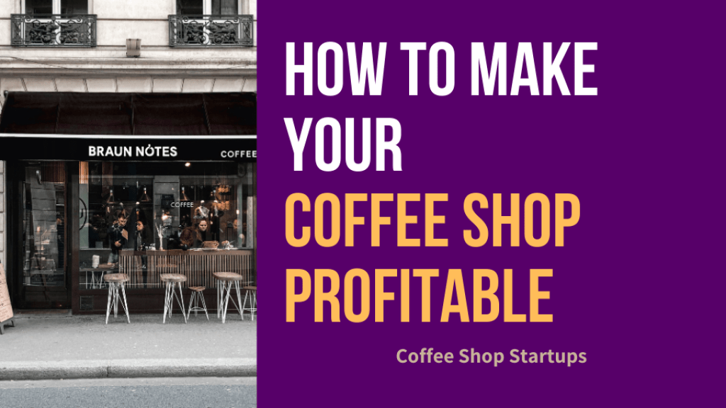 How to Make Your Coffee Shop Profitable