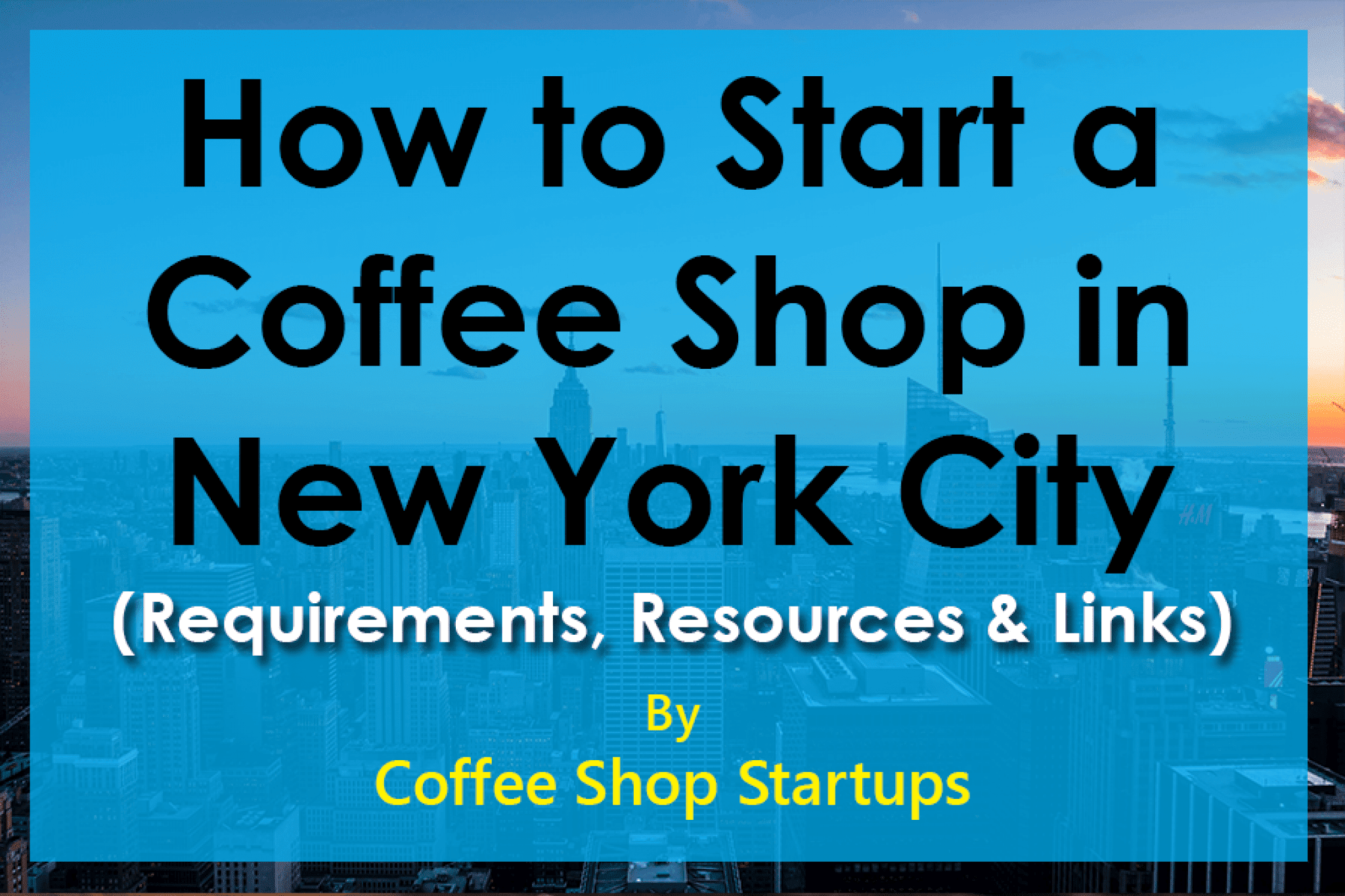 How To Start a Coffee Shop in New York City Licensing Requirements