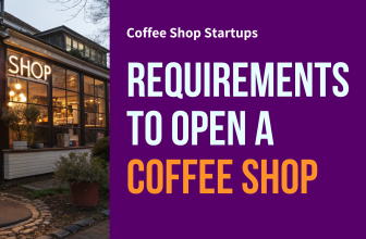 Requirements to open a coffee shop.
