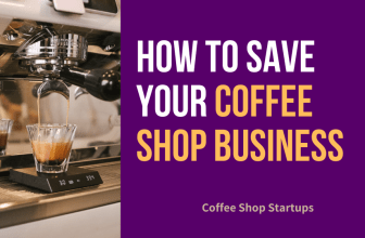 How to Save Your Coffee Business