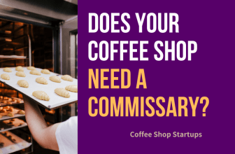 Does your coffee shop need a commissary?