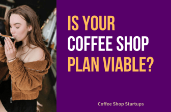 Is Your Coffee Shop Plan Viable?