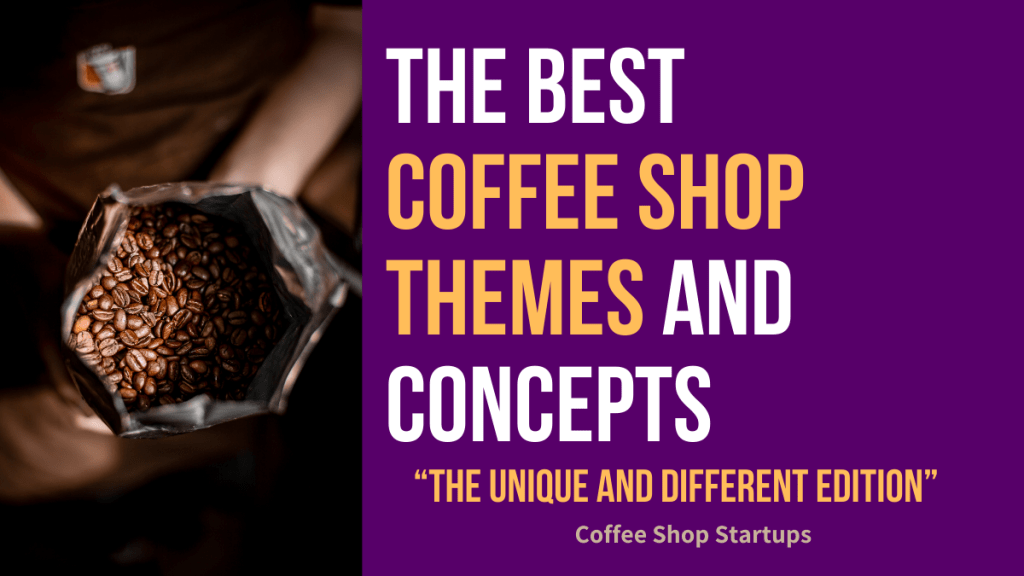 The Best Coffee Shop Themes and Concepts