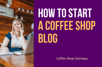 How to Start a Coffee Shop Blog