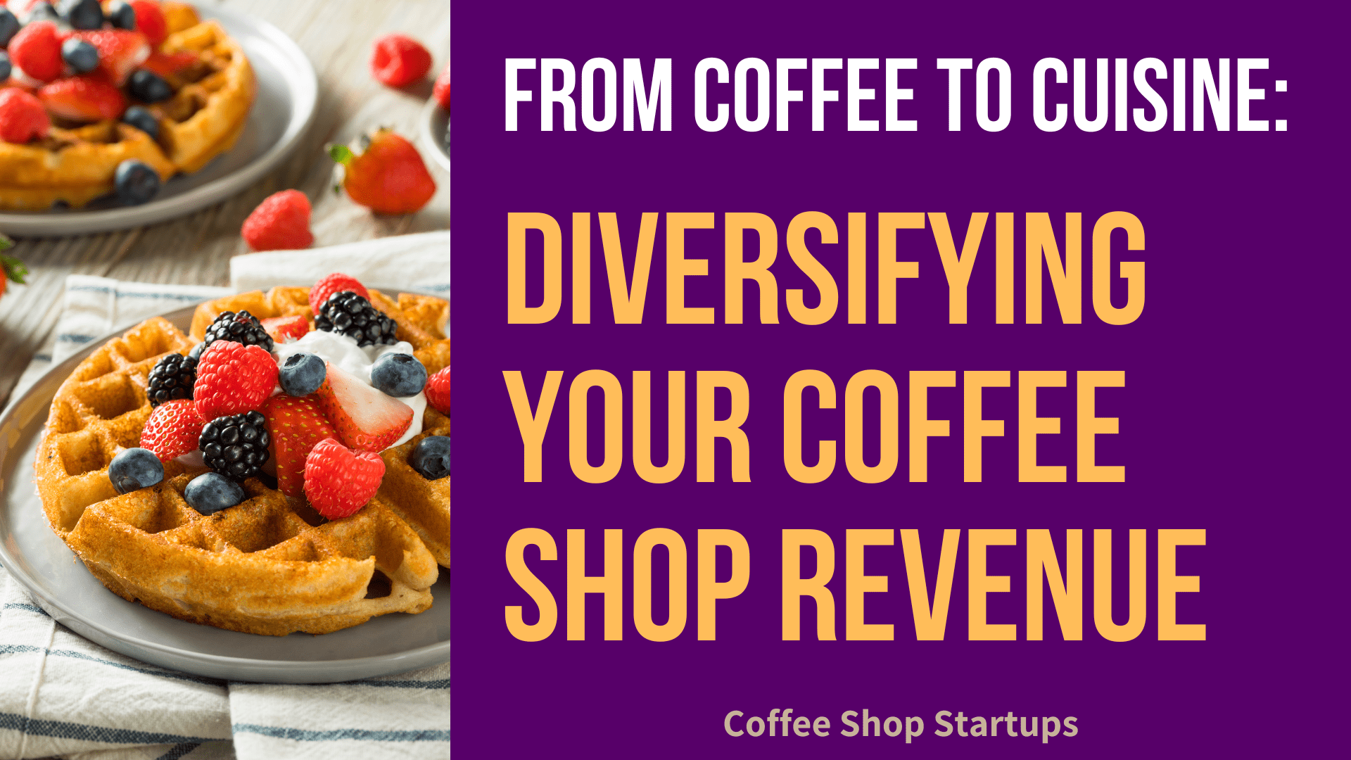 Improve Coffee Shop Revenue Streams with Food Offerings
