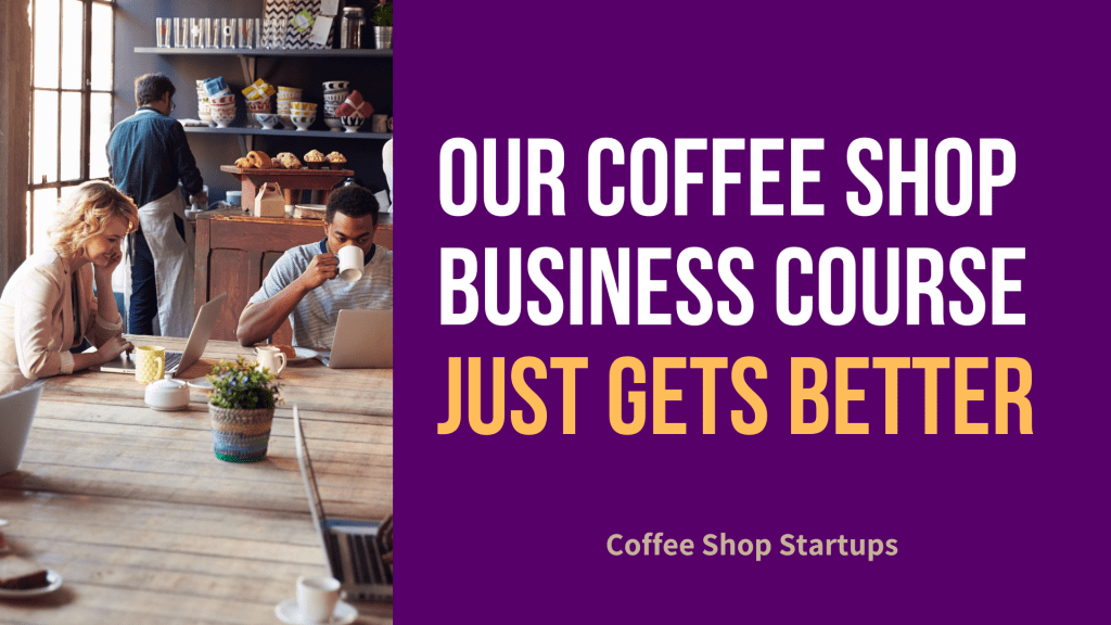 Our Coffee Shop Business Course Get Better