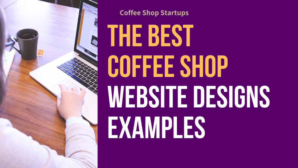 The Best Coffee Shop Website Design With Examples