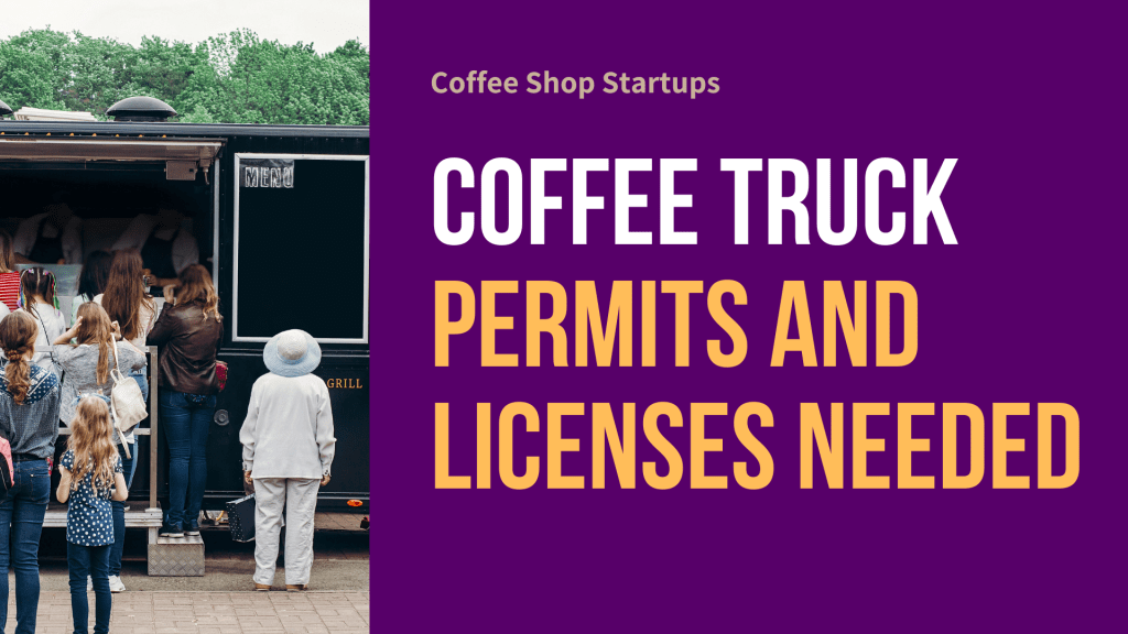 Coffee Truck Permits and Licenses