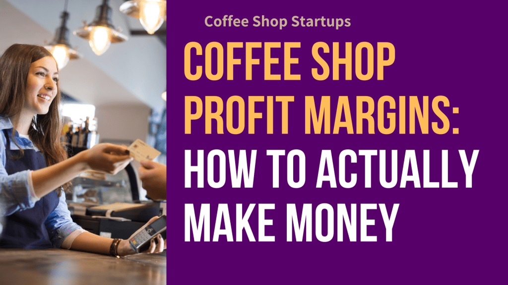Coffee Shop Profit Margins