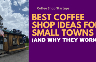 Best Coffee Shop Ideas for Small Towns