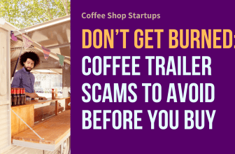 Coffee Trailer Scams to Avoid Before You Buy